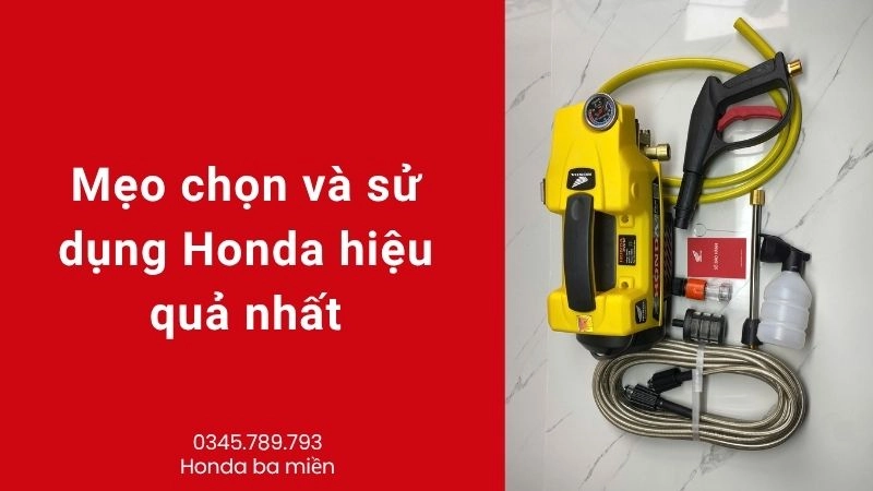 Mẹo chọn và sử dụng Honda hiệu quả nhất