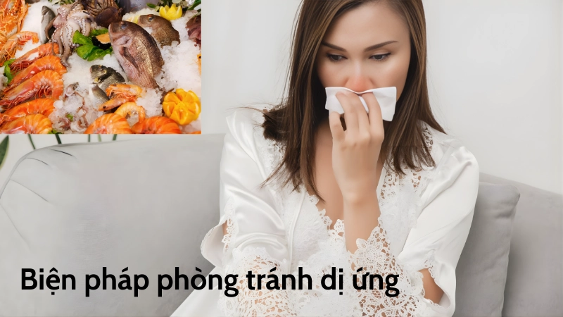 Biện pháp phòng tránh dị ứng hải sản phổ biến